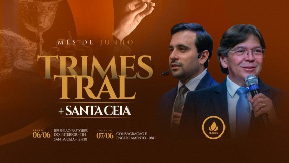 REUNIÃO TRIMESTRAL E SANTA CEIA